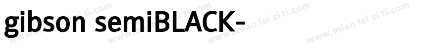 gibson semiBLACK字体转换